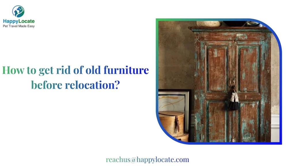 How to get rid of old furniture before relocation?