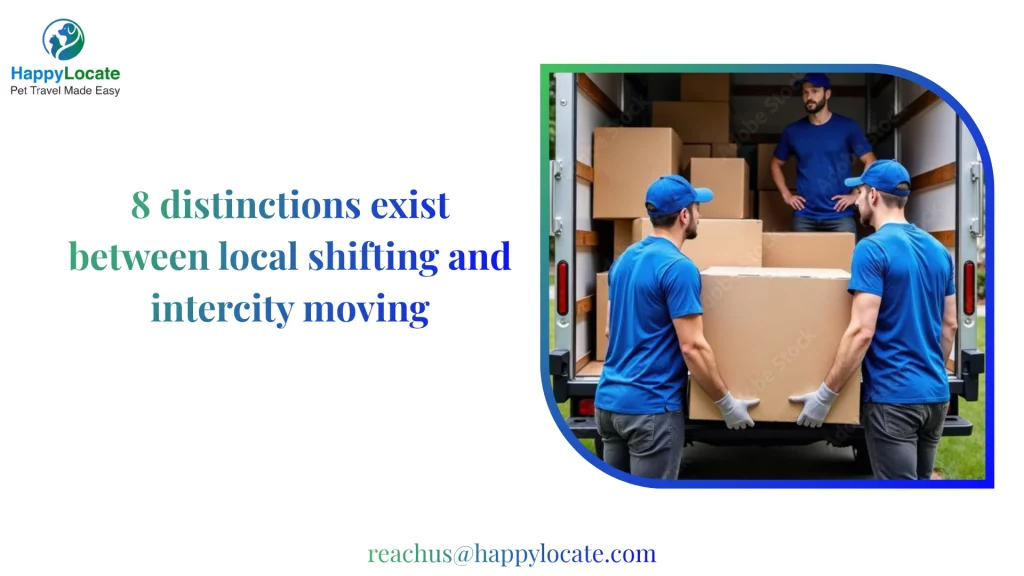 8 distinctions exist between local shifting and intercity moving
