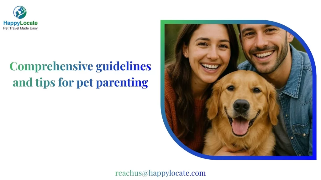 Comprehensive guidelines and tips for pet parenting