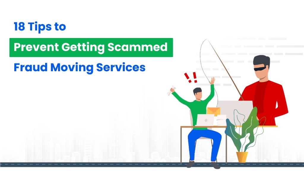 18 Tips to Prevent Getting Scammed Fraud Moving services- HappyLocate