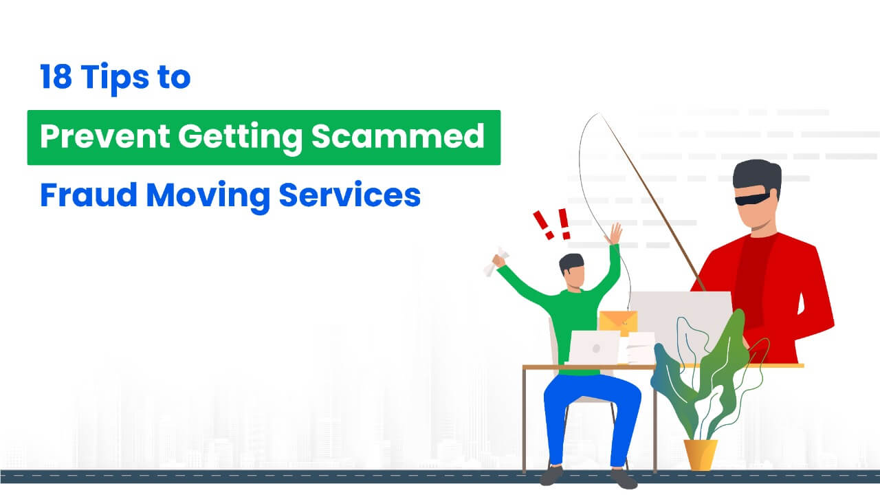 18 Tips to Prevent Getting Scammed Fraud Moving services- HappyLocate