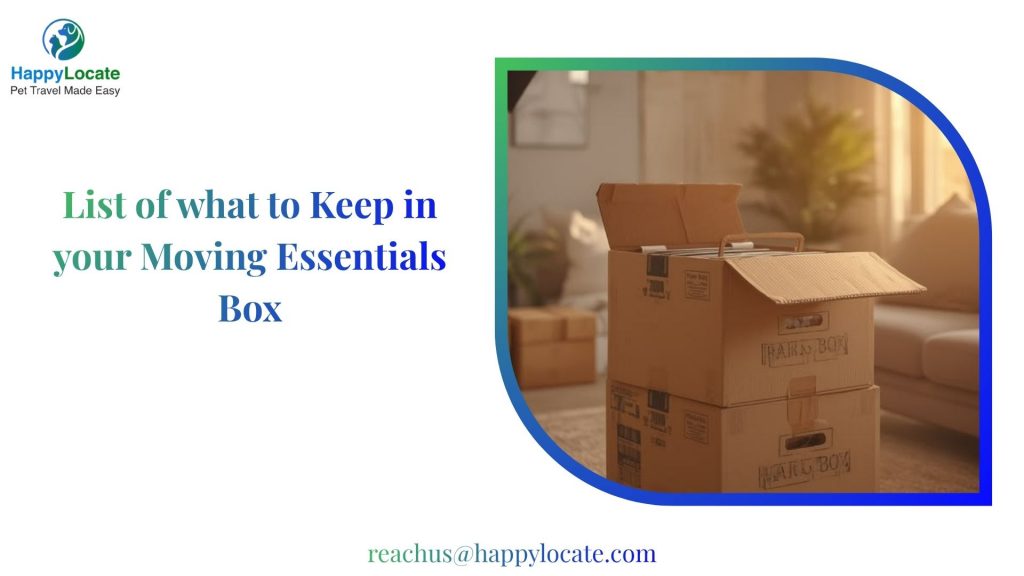 List of what to Keep in your Moving Essentials Box