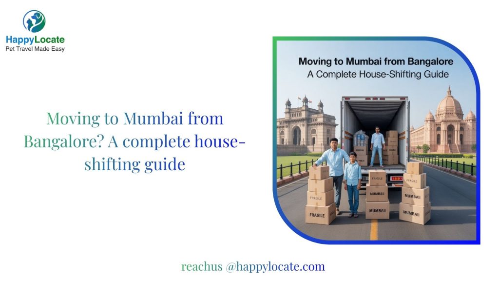 Bangalore to Mumbai House Shifting: A Complete Moving Guide