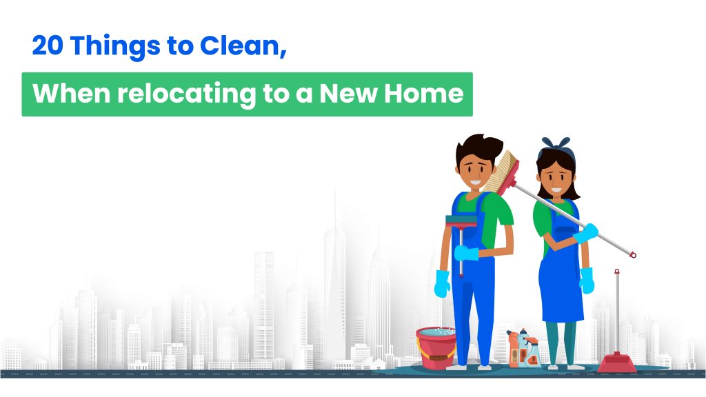20 Things to Clean When relocating to a New Home 01