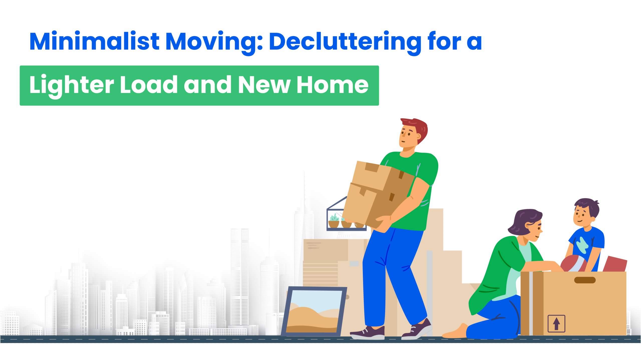 Minimalist moving decluttering for a lighter load and new home 01