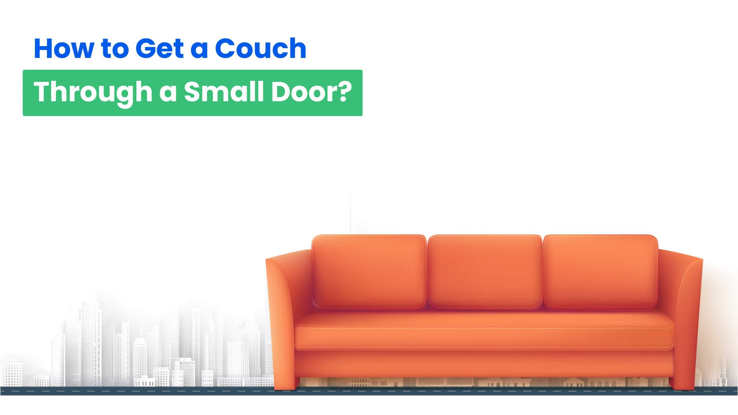 How to Get a Couch Through a Small Door