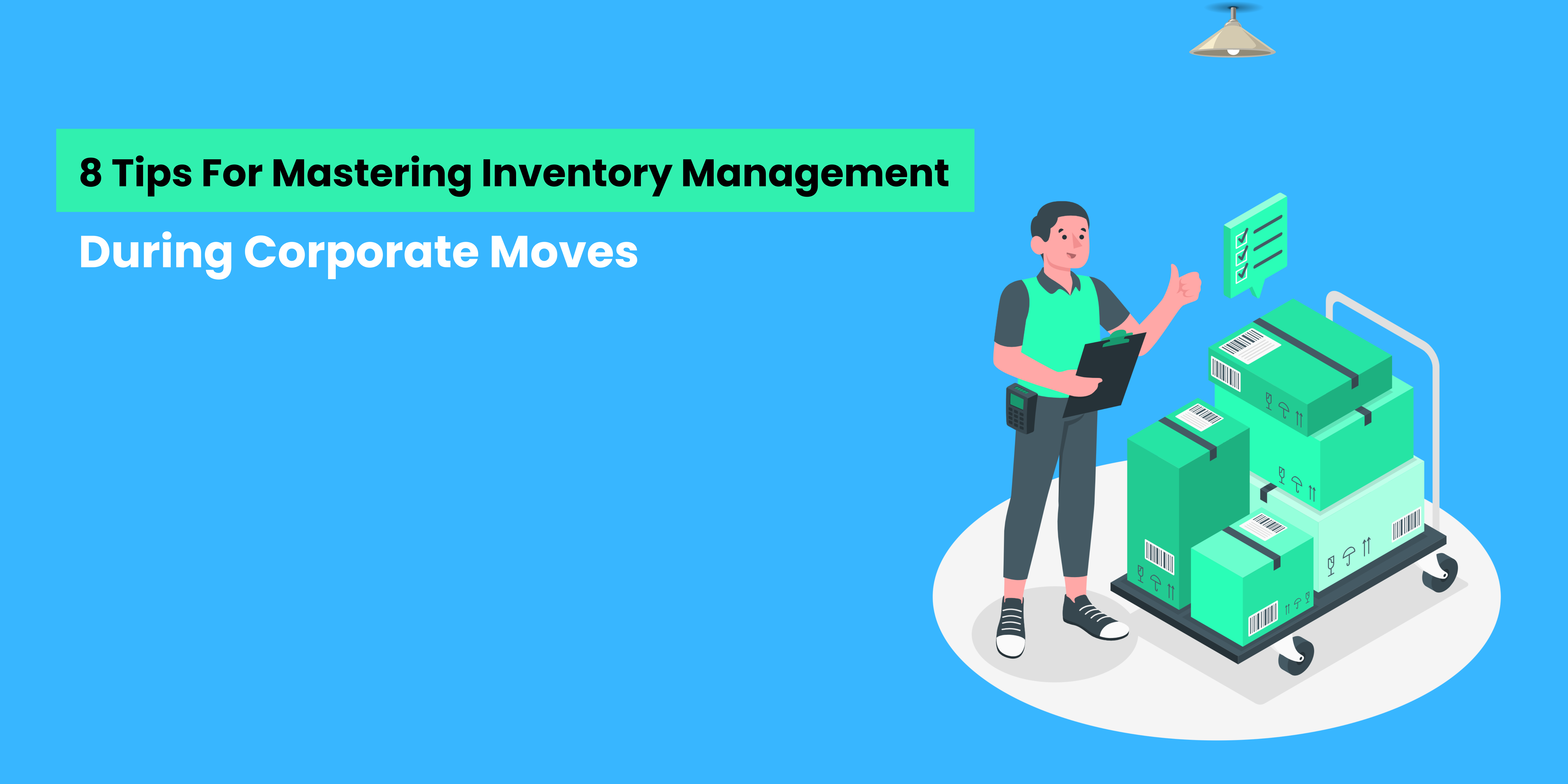 8 Tips For Mastering Inventory Management During Corporate Moves