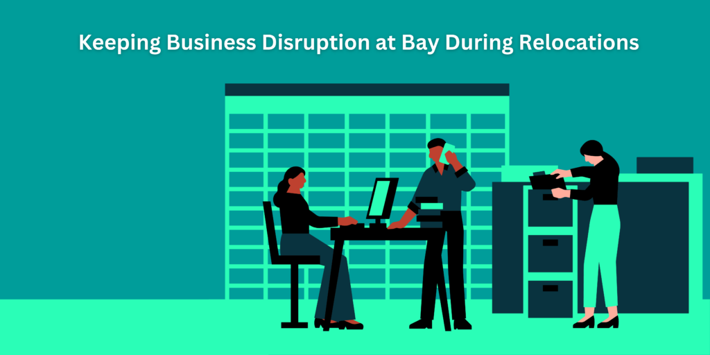 Keeping Business Disruption at Bay During Business Relocations